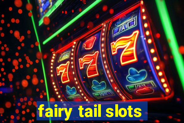 fairy tail slots